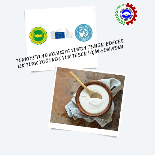 TÜRKİYE’Yİ AB KOMİSYONUNDA TEMSİL EDECEK İLK TÜRK YOĞURDUNUN TESCİLİ İÇİN SON ADIM